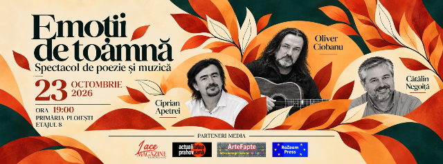 23 Oct. 2026 - Eveniment -  „Emoții de toamnă” – poezie și muzică folk, la Ploiești